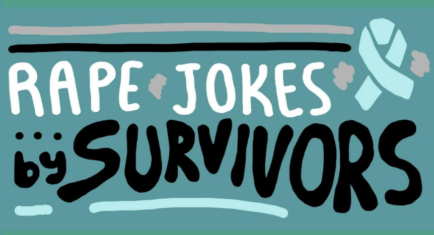 Rape Jokes by Survivors